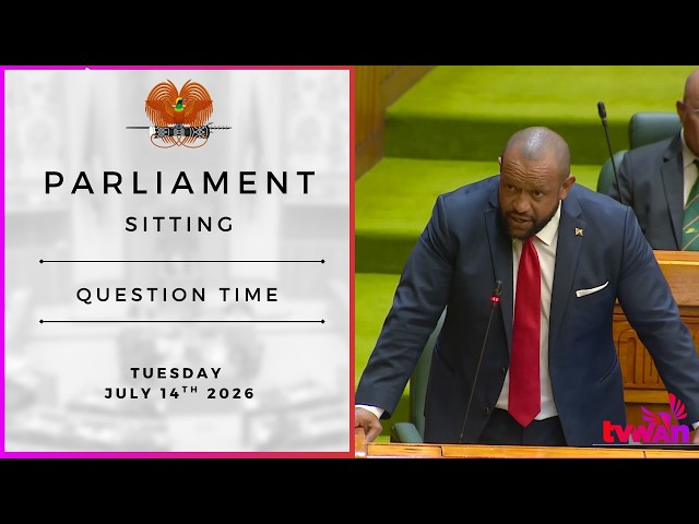 Parliament Sitting | Question Time | Tuesday 14 July 2026