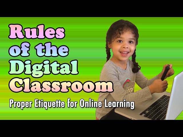 Rules of the Digital Classroom: Proper Etiquette for Online Learning