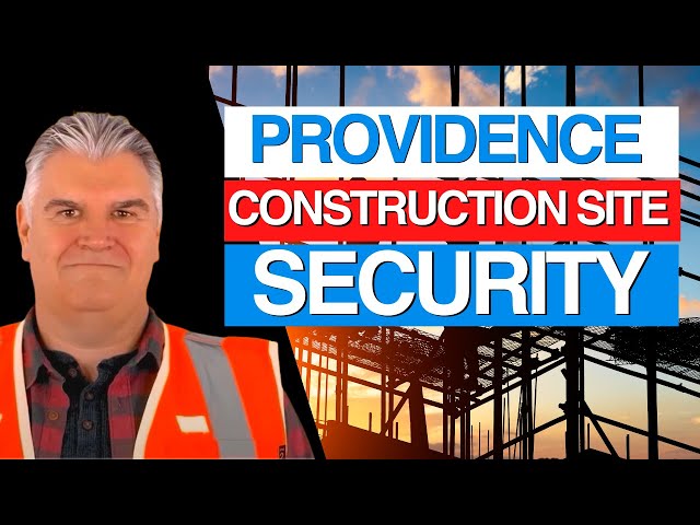 Providence Construction Site Security  - Security-Guard.com