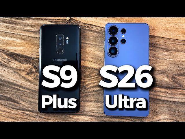 Samsung Galaxy S9 Plus vs Samsung Galaxy S26 Ultra 