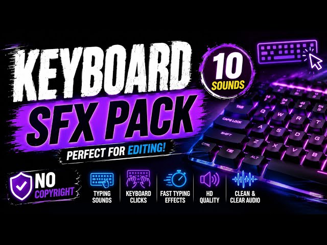 Typing Keyboard Sound Effects Pack ⌨️ | Copyright Free SFX For Editing