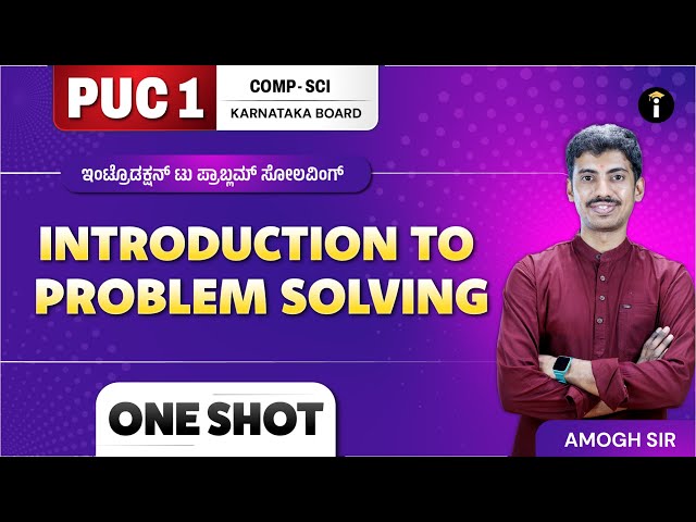 Introduction To Problem Solving |Computer Science PU1 |One Shot |Karnataka Board Class11 |In Kannada