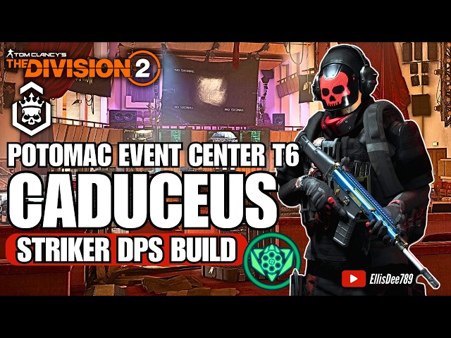 Escalation T6 | Potomac Event Center | CADUCEUS Striker DPS Build - The Division 2