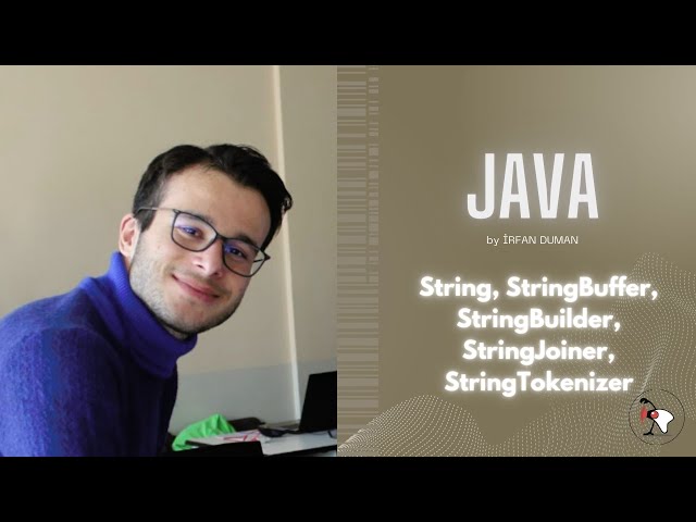 Java #12 | String - StringBuffer - StringBuilder - StringJoiner - StringTokenizer