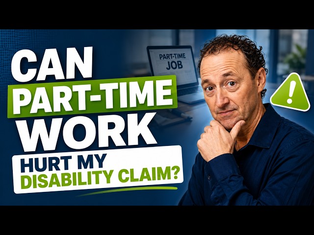 Can Part-Time Work Hurt My Disability Claim?