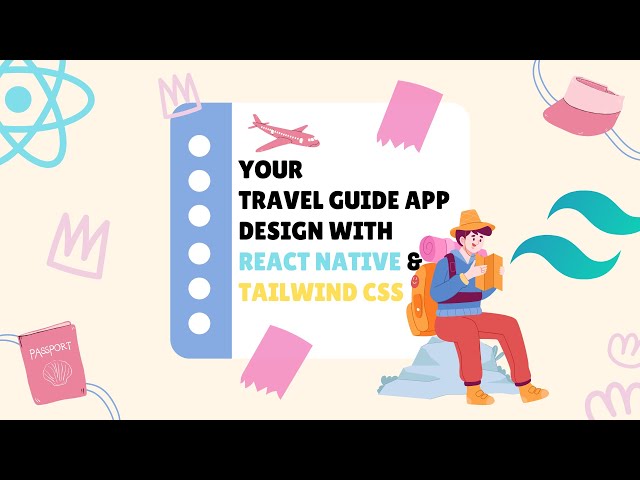Your Ultimate Travel Guide | Android/IOS Application Design | React Native & Tailwind CSS