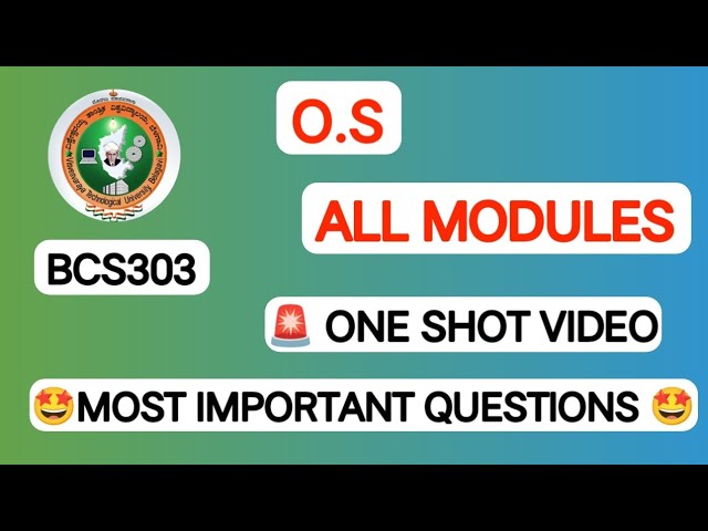 VTU | 3rd Sem | OS | All Important Questions for Exam | All Modules | BCS303 | MQP | PYQ |Don't Skip