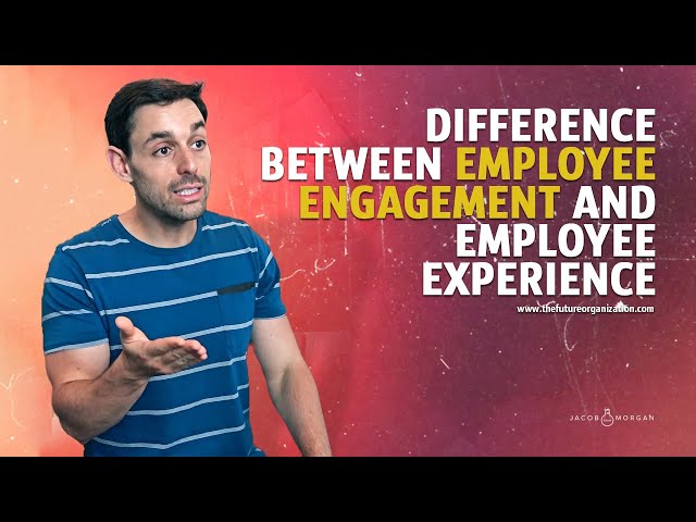 Difference between Employee Engagement and Employee Experience