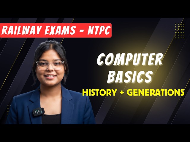 Computer Basics | Introduction, History & Generations of Computer | Competitive Exams