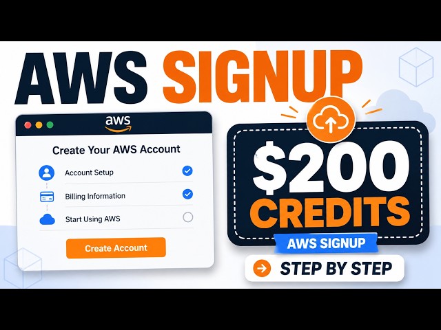 AWS Account Signup 2026 | Create AWS Account & Get Up to $200 Credits