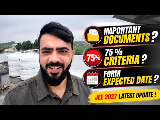JEE 2027 Urgent Important Documents For Application Form | 75% Criteria | NIOS | Form Expected Date