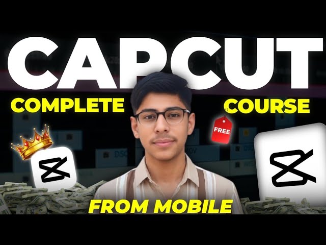 CapCut Complete Course 2026 | Full CapCut Editing Course for Beginners (FREE)