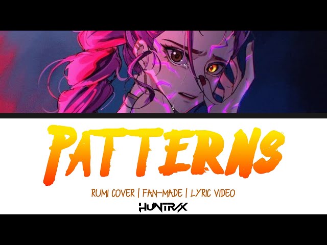 "Patterns" By Rumi | Fanmade Song | Lyric Video | KPop Demon Hunters