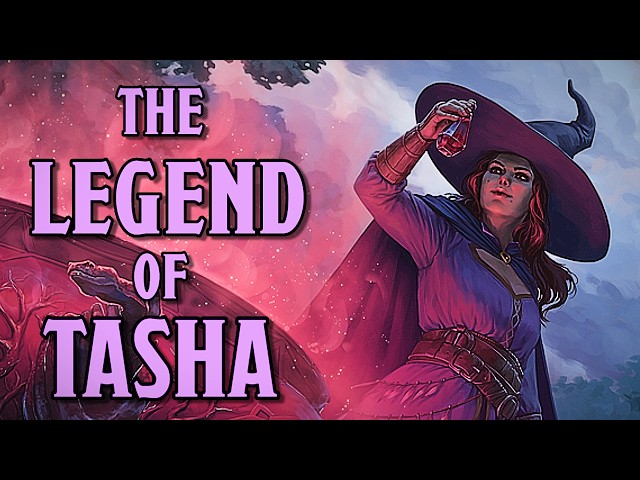 Tasha Explained: The Most Powerful Witch in D&D (No AI)