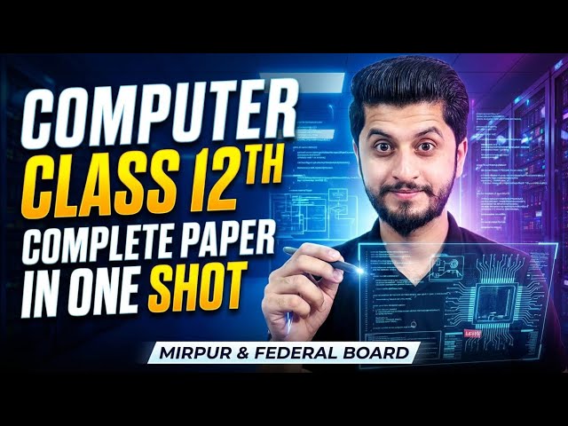 Computer | Class 12th | Complete paper in one shot | Mirpur board & Federal board