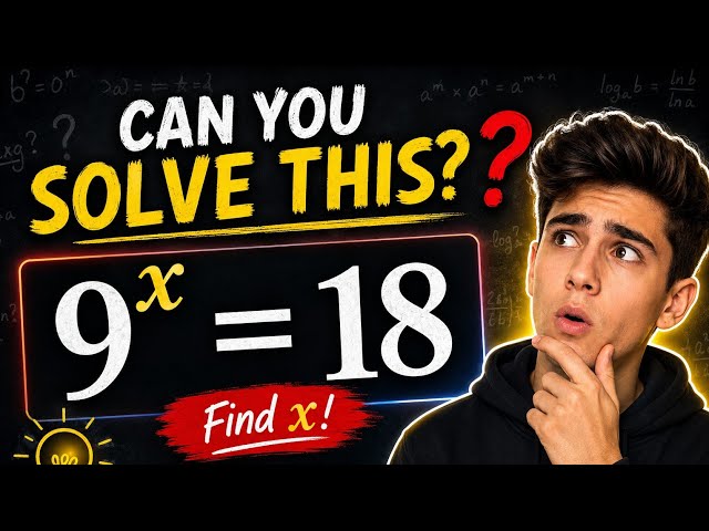 Can You Solve This? \(9^x = 18\) | Exponential Equation
