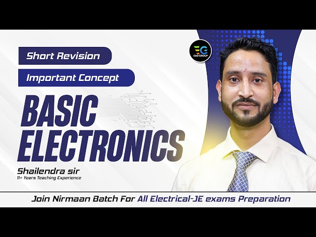 Basic Electronics | Short Revision with Important concepts | Shailendra Sir