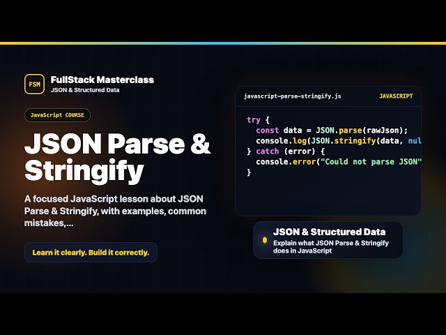 JSON Parse & Stringify Explained | FullStack Masterclass JavaScript Course