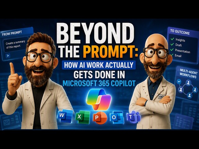 Beyond the Prompt: How AI Work Actually Gets Done in Microsoft 365 Copilot