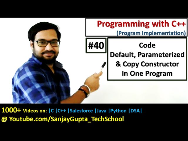 40 C++ | How to implement default, parameterized and copy constructors | by Sanjay Gupta