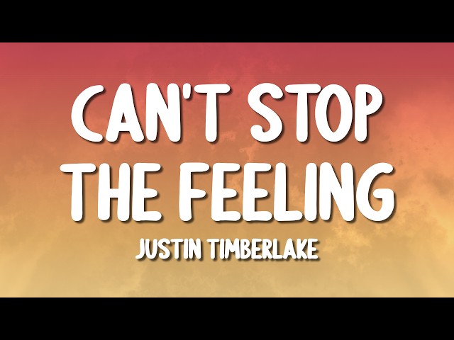 Justin Timberlake - CAN'T STOP THE FEELING! (Lyrics)