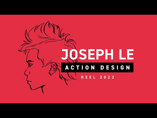 Joseph Le Action Design Reel (2022) v1.2