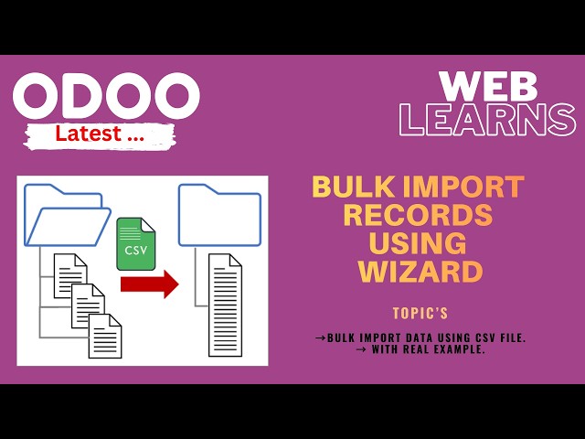 Odoo CSV Bulk Records Import Using Wizard | Upload CSV (.csv) | Complete Odoo Developer Tutorial
