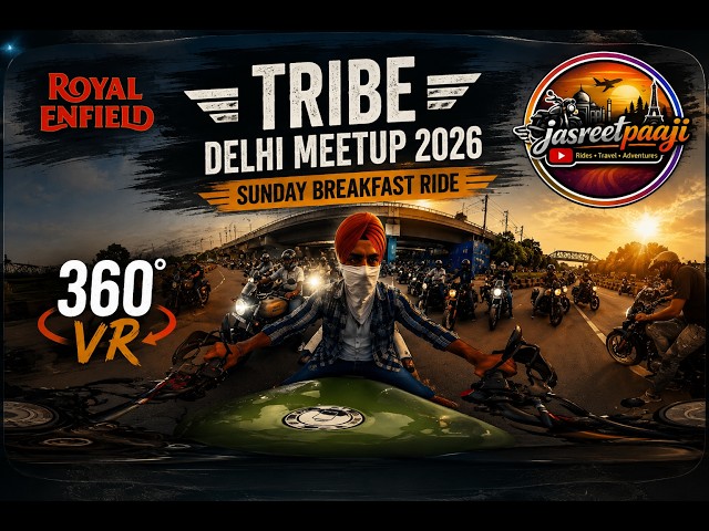 @royalenfield TRIBE Delhi Meetup 2026 🏍️ | Sunday Breakfast Ride | FULL 360° VR