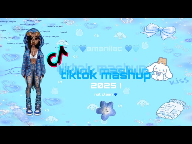 TikTok Mashup 2025! 🦋 (not clean)