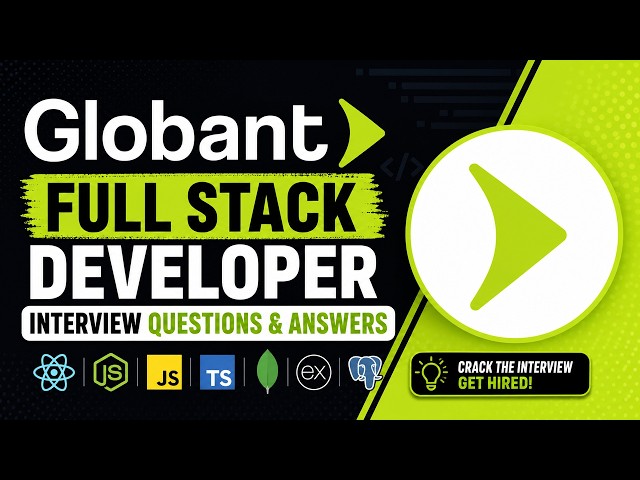 Globant Full Stack Developer Interview Questions & Answers