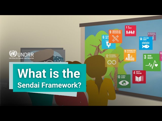 What is the Sendai Framework for Disaster Risk Reduction? | UNDRR