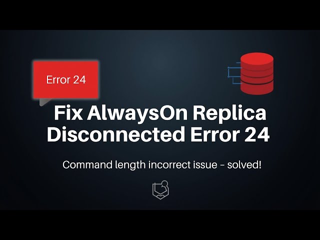 SQL Server AlwaysOn Error Fix | Secondary Replica Disconnected Problem Solved!