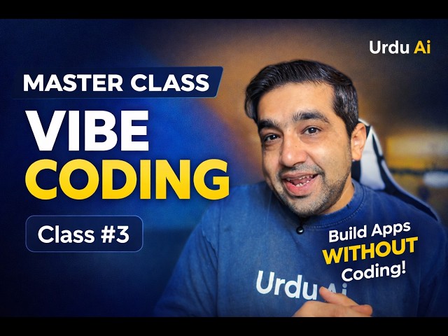 Urdu AI Master Class on Vibe Coding : Class #3