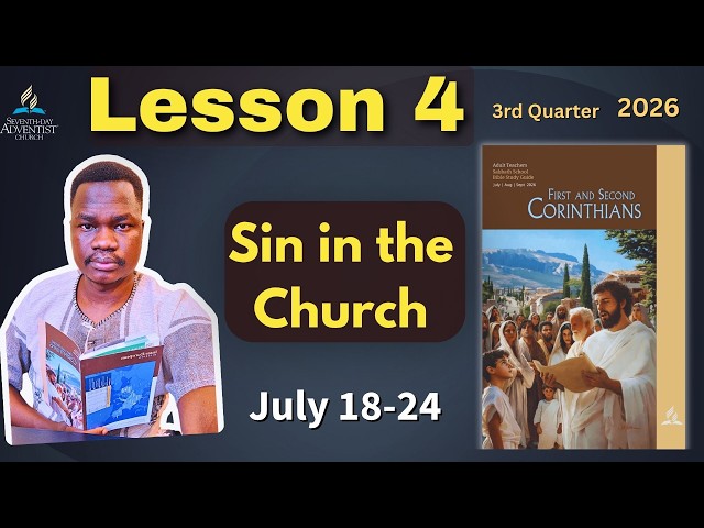 📘 Sabbath School Lesson 4 SUMMARY | Sin in the Church | July 18–24, 2026