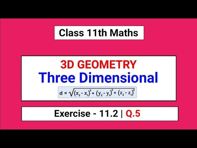 Class 11th Maths | Chapter - 11 | Three Dimensional Geometry | 3D Geometry | Exercise - 11.2 | Q.5