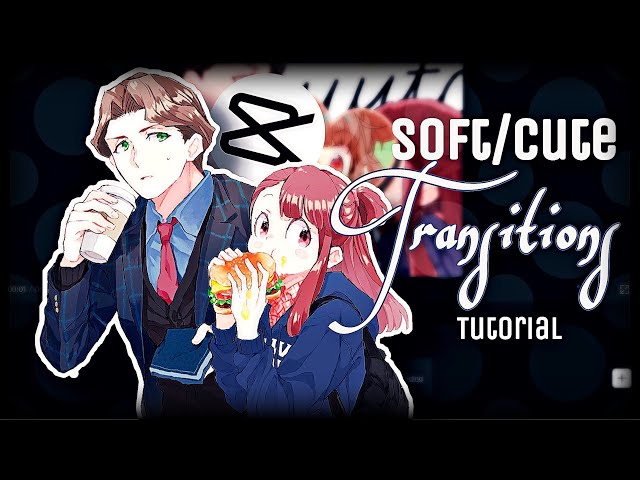 Tutorial Capcut | soft/cute transitions✨