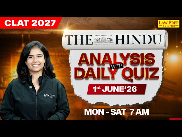 The Hindu Newspaper Analysis for CLAT 2027 | 1 June 2026 | Daily Current Affairs CLAT 2027