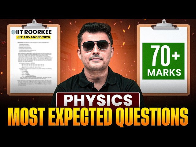 PHYSICS : Most Expected Questions | IIT Roorkee | JEE Advanced 2026