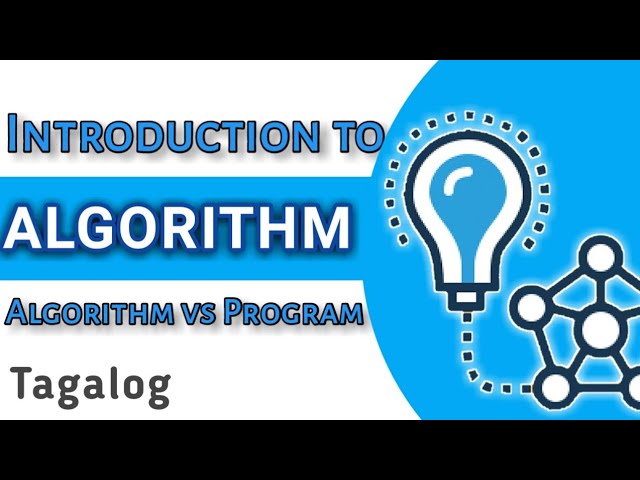 Introduction To Algorithm | Algorithm vs Program TAGALOG