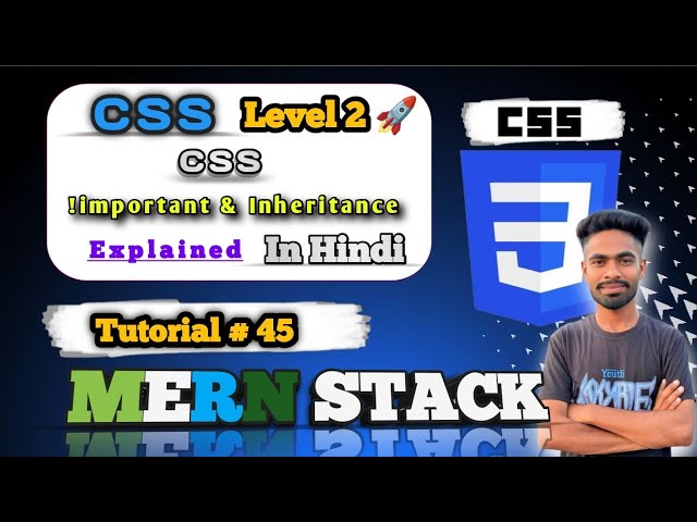 The EXPERT's Guide to Mastering CSS Inheritance and !important Keyword | MERN Stack #45
