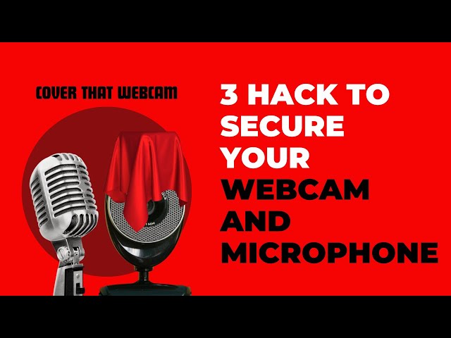 3 HACK TO SECURE YOUR WEBCAM AND MICROPHONE | WEBCAM AND MICROPHONE SECURITY 2024