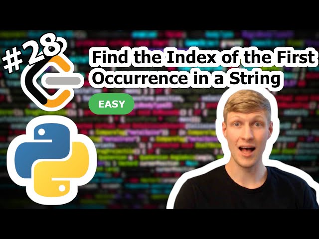 Find the Index of the First Occurrence in a String Python Solution - LeetCode #28