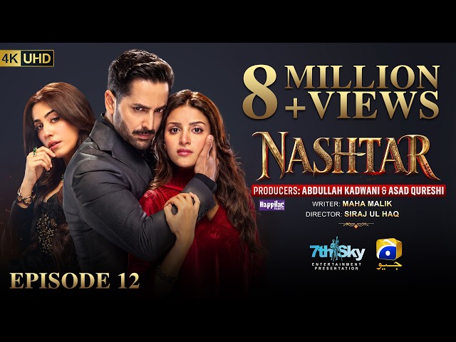 Nashtar Episode 12 [Eng Sub] Digitally Presented by Happilac Paints | Danish Taimoor - Anmol Baloch