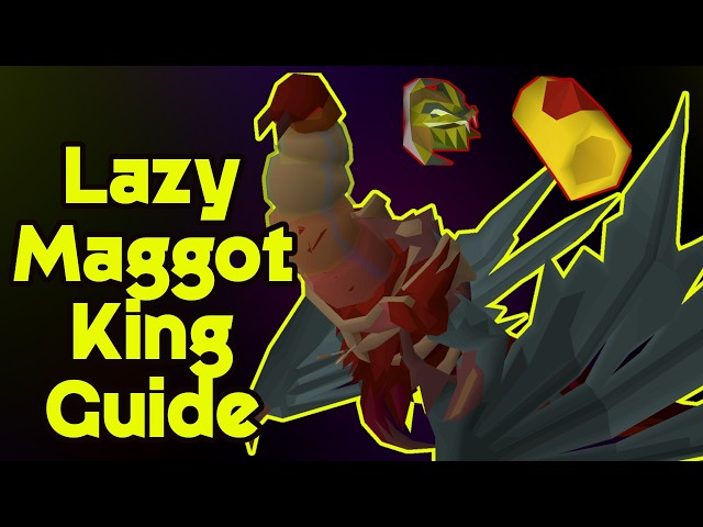 OSRS | Lazy Maggot King Guide | AFK | Serpentine Helm | Inoculation Bracelet
