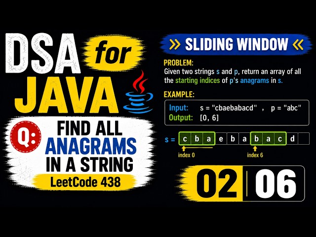 DSA for Java 02 06 | Find All Anagrams in a String  | LeetCode 438 | Part 1