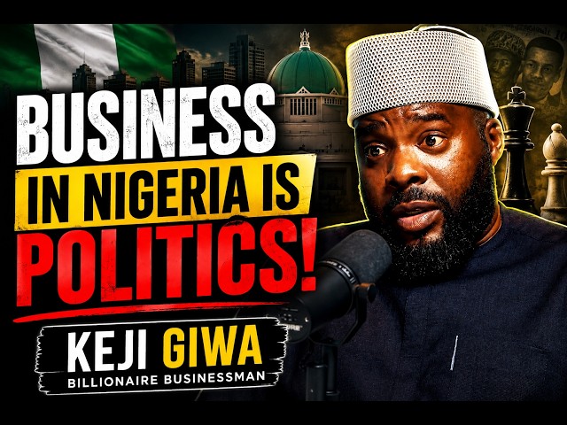 Politics controls business in Nigeria |  Billionaire, Keji Giwa |Outside the Box Podcast| Episode 58