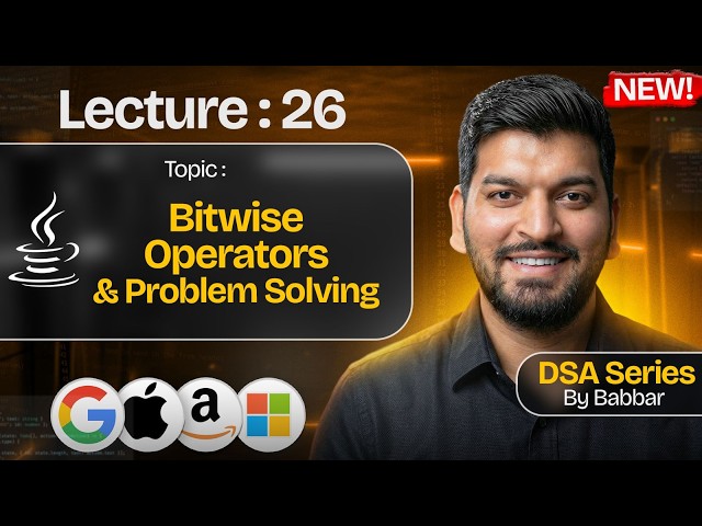 Lecture 26: Bitwise Operators in Java || DSA Series by Babbar