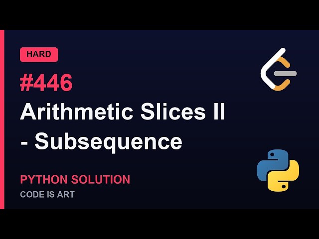 Leetcode 446. Arithmetic Slices II - Subsequence in Python | Python Leetcode | Python Code Tutorial