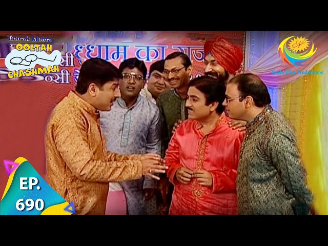 Taarak Mehta Ka Ooltah Chashmah - Episode 690 - Full Episode