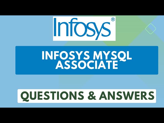 Infosys Infosys MySQL Associate  Questions & Answers